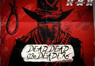 Dead, Dead Or Deader